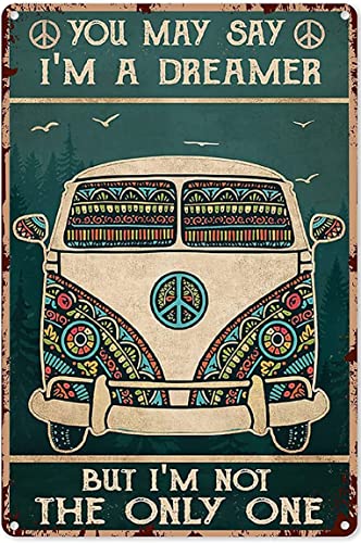 Peace Sign Decor Hippie Schilder Metall Hippie Dekorationen Party Hippie Wandkunst M?nner Hippie You May Say I'm A Dreamer But I'm Not The Only One Hippie Auto Poster Hippie Metall Blechschild 8 x von Mocozim