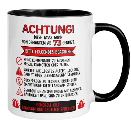 73 Geburtstag Männer Geschenk Tasse | Achtung – Diese Tasse wird von jemandem ab 73 genutzt | Lustige Geschenk Geburtstagstasse mit Spruch 73. Geburtstag | 73ter Geburtstag - Geburtstagsgeschenk Mann 73 Geburtstag Männer Geschenk Tasse | Achtung – Diese Tasse wird von jemandem ab 73 genutzt | Lustige Geschenk Geburtstagstasse mit Spruch 73. Geburtstag | 73ter Geburtstag - Geburtstagsgeschenk Mann von Momentals