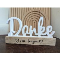 Danke, Muttertag , Verabschiedung, Geschenk Schriftzug, Deko, Zuhause von MonisStehruemchen