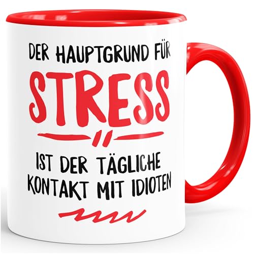 Büro-Tasse der Hauptgrund für Stress ist der tägliche Kontakt mit Idioten Kaffeetasse Teetasse Keramiktasse MoonWorks® rot unisize von MoonWorks