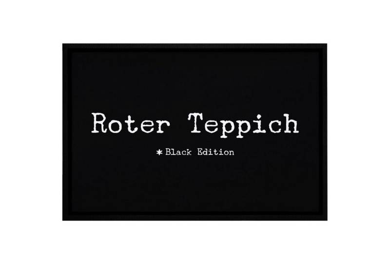 MoonWorks Fußmatte Fußmatte mit Spruch lustig roter Teppich Black Edition rutschfest & waschbar Moonworks®, rechteckig von MoonWorks