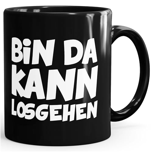 Kaffee-Tasse Bin da kann losgehen einfarbig MoonWorks® schwarz unisize von MoonWorks