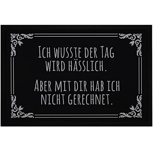 MoonWorks® Fußmatte mit sarkastischem Spruch Ich wusste der Tag Wird hässlich Willkommensspruch ironisch rutschfest & waschbar Hässlicher Tag schwarz 60x40cm von MoonWorks
