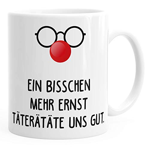 MoonWorks® Kaffee-Tasse Becher Teetasse Geschenkidee Spruch Aufdruck 'ein bisschen mehr Ernst täterätäte uns gut' weiß 325 ml unisize von MoonWorks