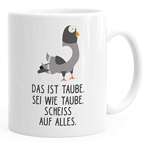 MoonWorks® Kaffee-Tasse Spruch Das ist Taube sei wie Taube scheiss auf alles Bürotasse Motiv Taube Bürotasse weiß unisize von MoonWorks