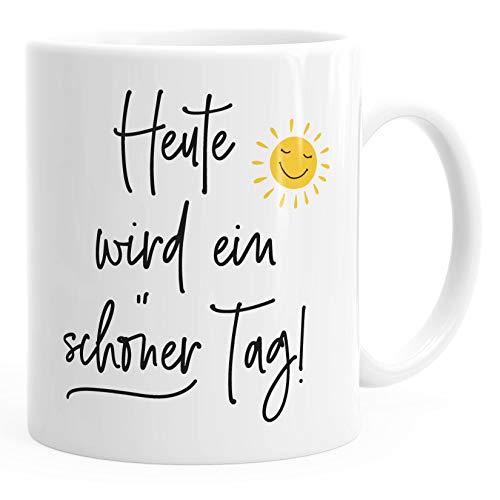 MoonWorks® Kaffee-Tasse Spruch heute wird ein schöner Tag Sonne-Motiv Becher Bürotasse weiß unisize von MoonWorks
