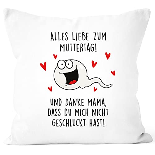 MoonWorks® Kissen-Bezug Danke DASS du Mich Nicht geschluckt hast Geschenk Mama Muttertag lustig Spermium weiß 40cm x 40cm von MoonWorks