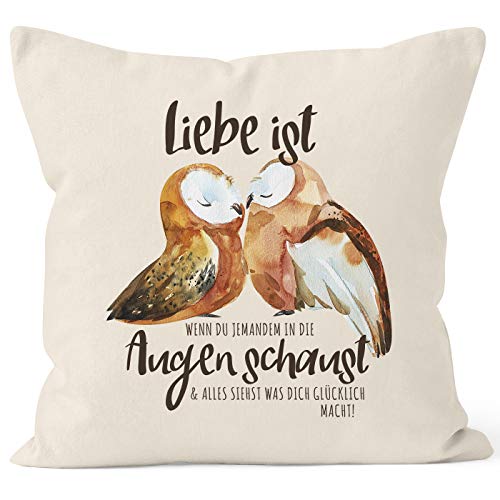 MoonWorks® Kissen-Bezug Liebe ist wenn du jemanden in die Augen schaust Eule Liebe Geschenk Spruch Liebespruch Kissen-Hülle Natur Unisize von MoonWorks