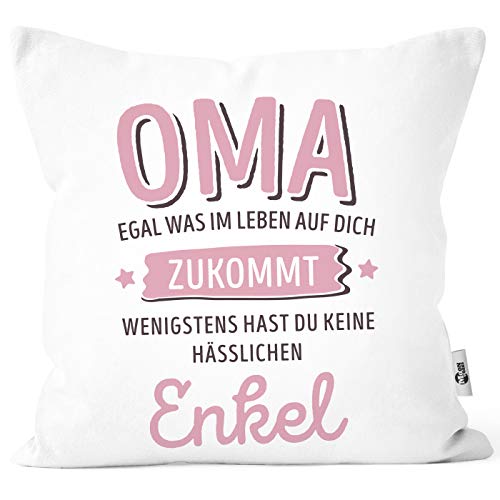 MoonWorks® Kissen-Bezug anpassen egal was im Leben auf Dich zukommt wenigstens hast du Keine hässlichen Kinder Kissenhülle Deko-Kissen Oma-Enkel weiß Unisize von MoonWorks