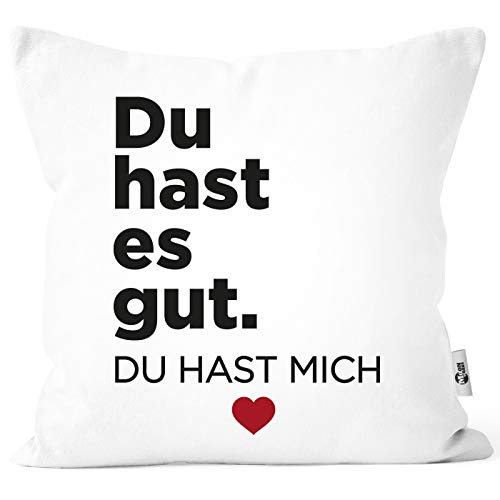 MoonWorks® Spruch Du hast es gut du hast Mich Herz Geschenk Partner Ehe-Mann Ehe-Frau Beste Freunde weiß Unisize von MoonWorks