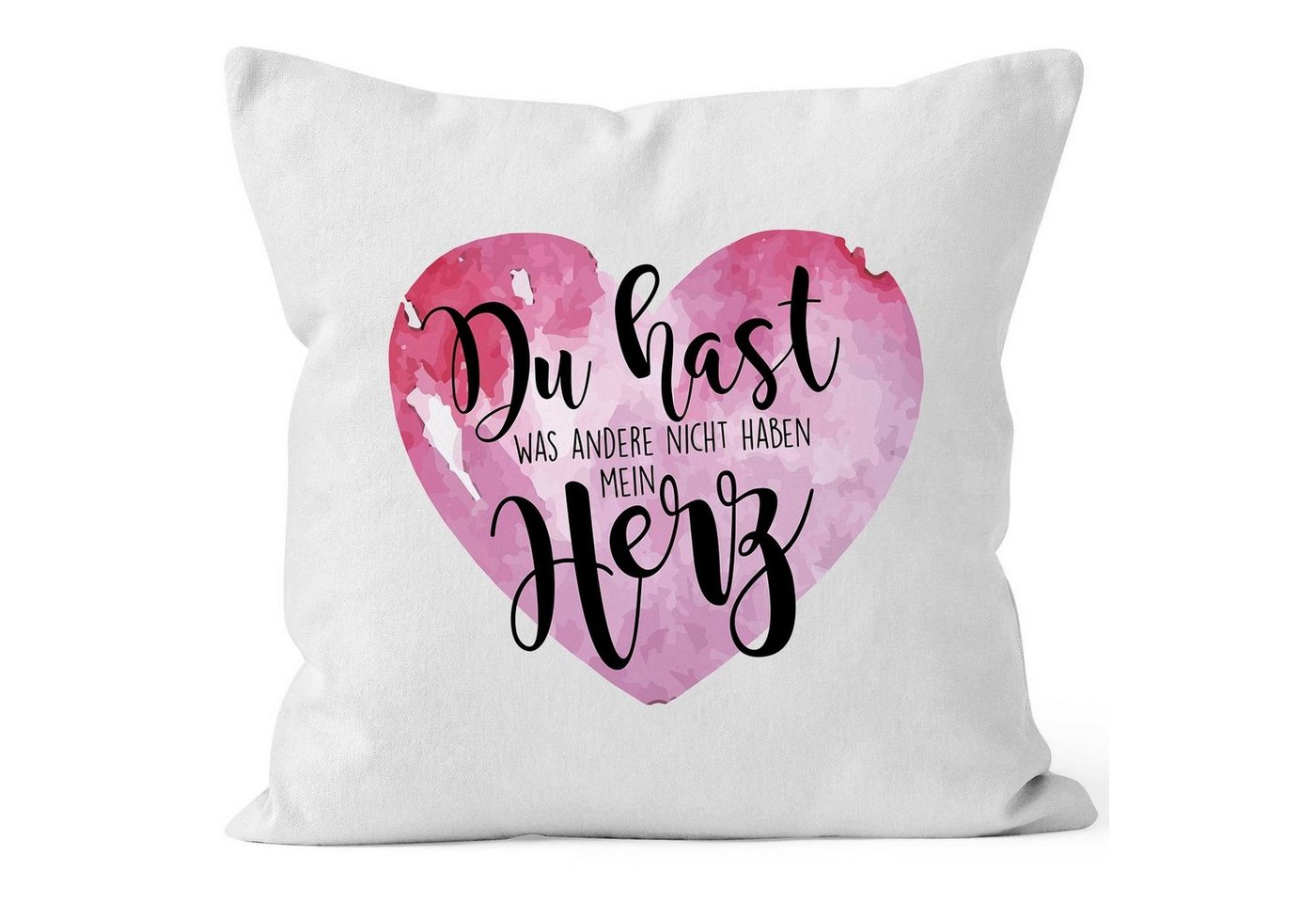 MoonWorks Dekokissen Kissen-Bezug Du hast was andere nicht haben, mein Herz Spruch Liebe Valentinstag Geschenk Kissen-Hülle Deko-Kissen Baumwolle MoonWorks® von MoonWorks