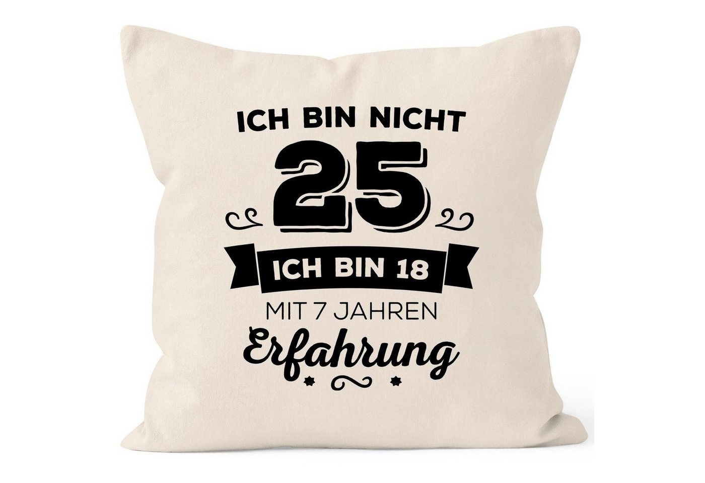MoonWorks Dekokissen Kissen-Bezug Ich bin nicht [object Object] sondern ich bin 18 mit {[object Object]_jahre_erfahrung} Jahren Erfahrung Geburtstag Geschenk Kissen Moonworks® von MoonWorks
