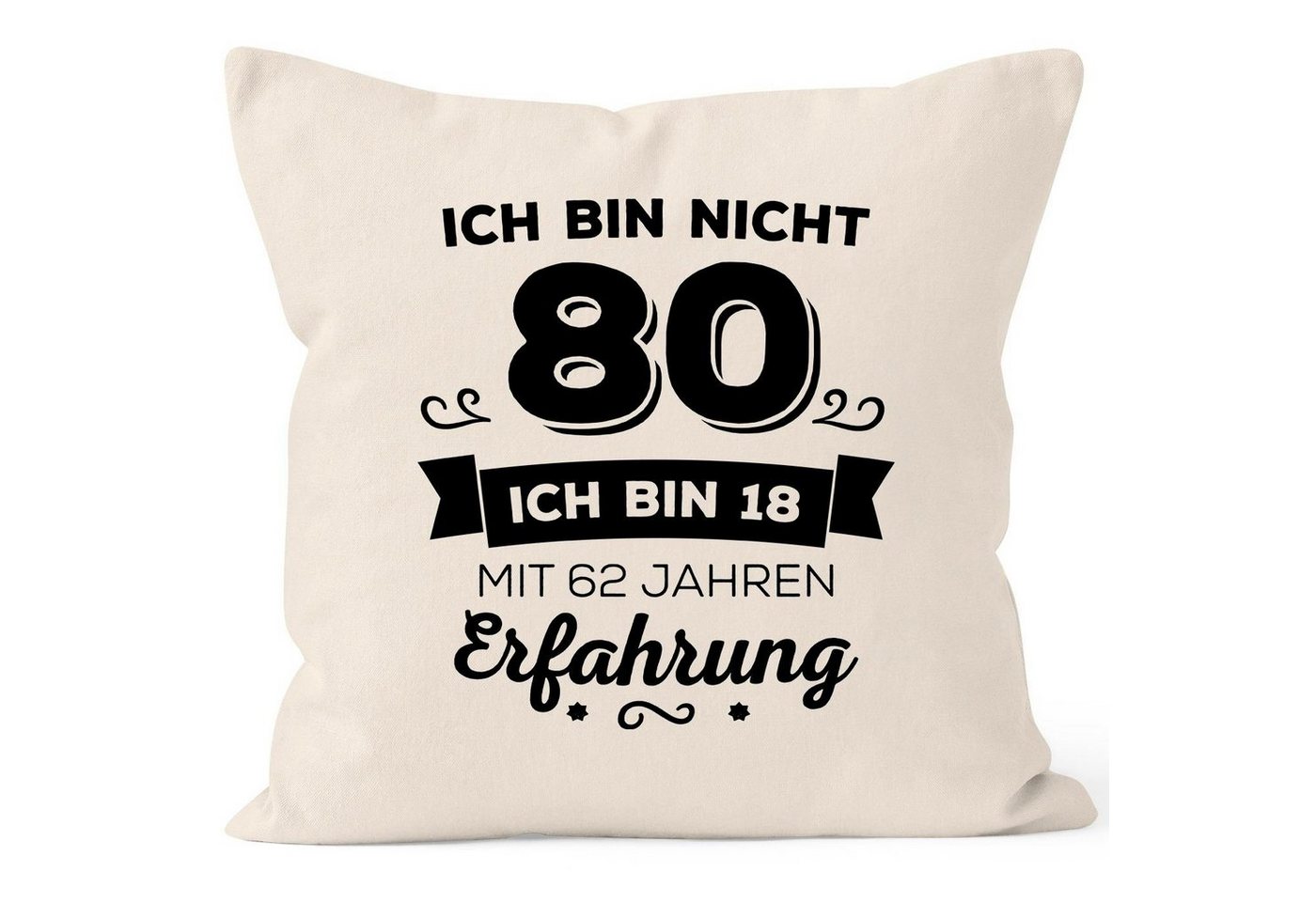 MoonWorks Dekokissen Kissen-Bezug Ich bin nicht [object Object] sondern ich bin 18 mit {[object Object]_jahre_erfahrung} Jahren Erfahrung Geburtstag Geschenk Kissen Moonworks® von MoonWorks