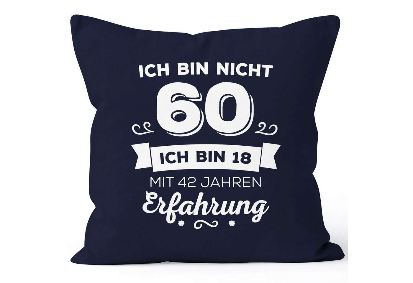 MoonWorks Dekokissen Kissen-Bezug Ich bin nicht [object Object] sondern ich bin 18 mit {[object Object]_jahre_erfahrung} Jahren Erfahrung Geburtstag Geschenk Kissen Moonworks® von MoonWorks