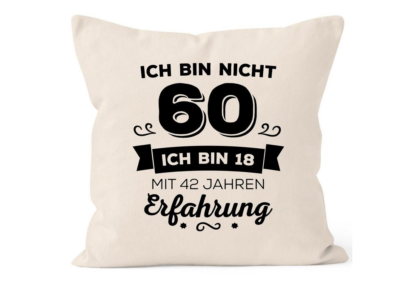 MoonWorks Dekokissen Kissen-Bezug Ich bin nicht [object Object] sondern ich bin 18 mit {[object Object]_jahre_erfahrung} Jahren Erfahrung Geburtstag Geschenk Kissen Moonworks® von MoonWorks