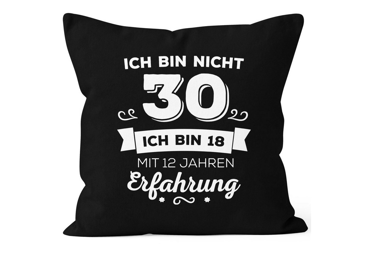 MoonWorks Dekokissen Kissen-Bezug Ich bin nicht [object Object] sondern ich bin 18 mit {[object Object]_jahre_erfahrung} Jahren Erfahrung Geburtstag Geschenk Kissen Moonworks® von MoonWorks