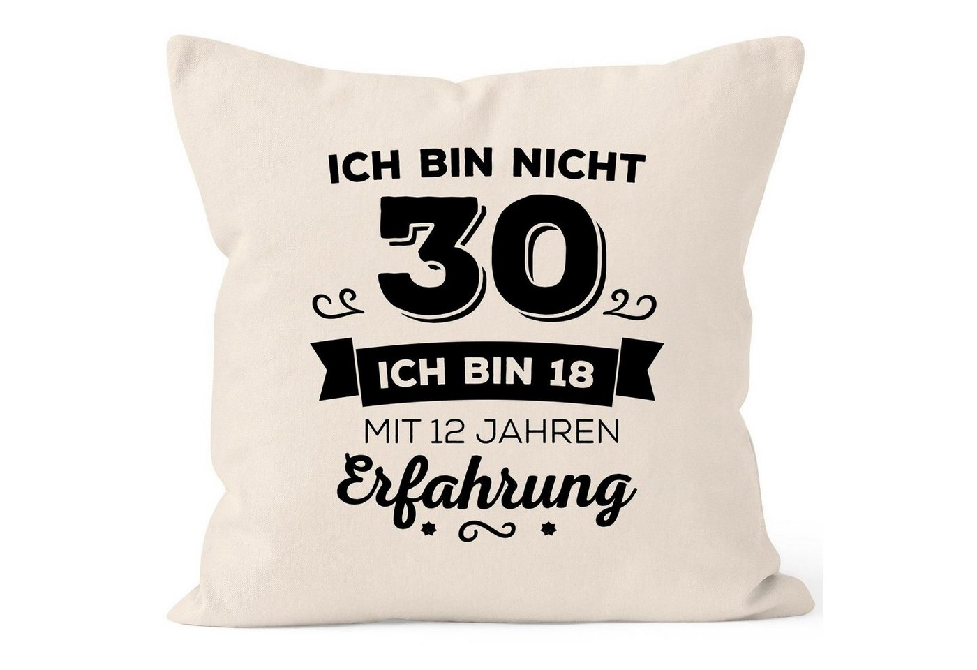 MoonWorks Dekokissen Kissen-Bezug Ich bin nicht [object Object] sondern ich bin 18 mit {[object Object]_jahre_erfahrung} Jahren Erfahrung Geburtstag Geschenk Kissen Moonworks® von MoonWorks
