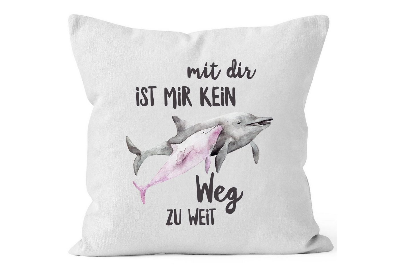 MoonWorks Dekokissen Kissen-Bezug Mit dir ist mir kein Weg zu weit Delfin Delphin Liebe Spruch Geschenk Weihnachten Valentinstag Kissen-Hülle MoonWorks® von MoonWorks