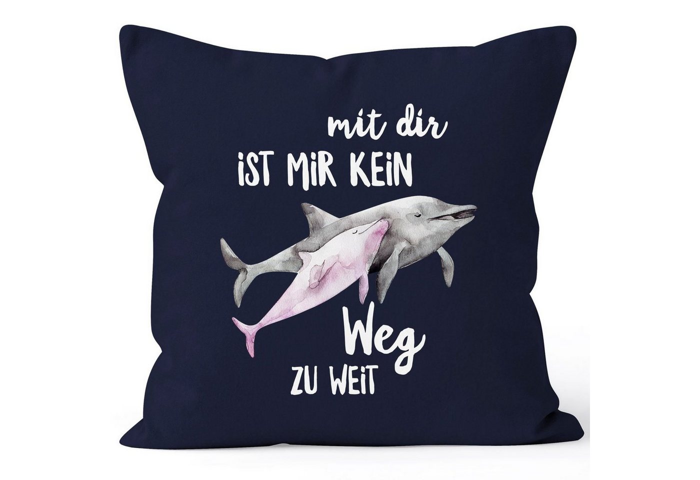 MoonWorks Dekokissen Kissen-Bezug Mit dir ist mir kein Weg zu weit Delfin Delphin Liebe Spruch Geschenk Weihnachten Valentinstag Kissen-Hülle MoonWorks® von MoonWorks