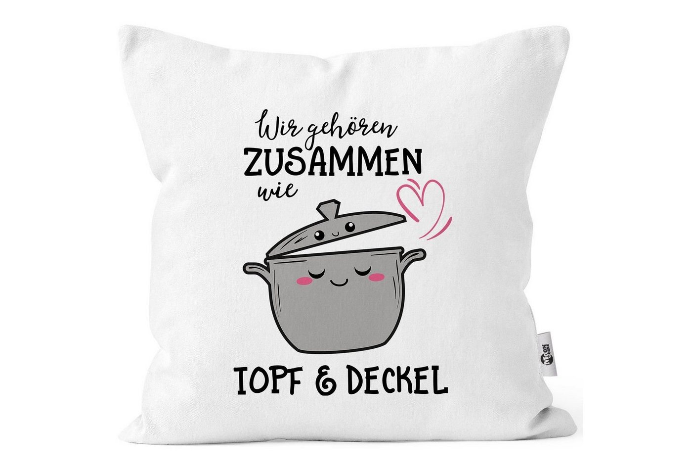 MoonWorks Dekokissen Kissen-Bezug Wir gehören zusammen wie Topf und Deckel Geschenk Valentinstag Liebe Spruch Kissen-Hülle Deko-Kissen Baumwolle MoonWorks® von MoonWorks