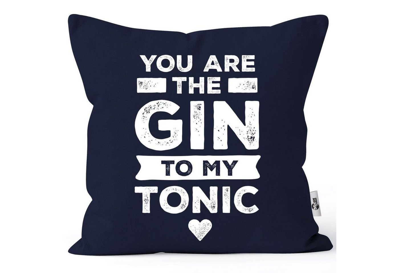 MoonWorks Dekokissen Kissen-Bezug You are the Gin to my Tonic Spruch Liebe Liebeserklärung Geschenk Valentinstag Weihnachten Moonworks® von MoonWorks