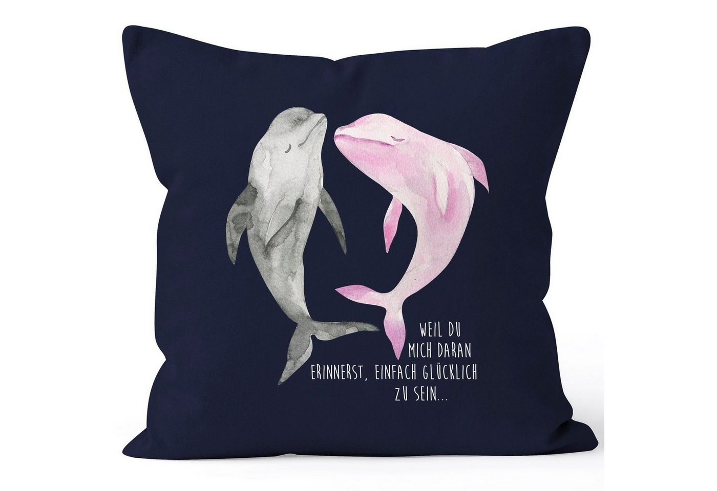 MoonWorks Dekokissen Kissen-Bezug weil du mich daran erinnerst einfach glücklich zu sein Delfin Delphin Liebe Spruch Kissen-Hülle Deko-Kissen Baumwolle MoonWorks® von MoonWorks