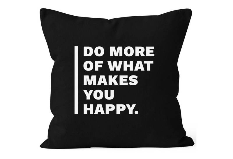 MoonWorks Dekokissen Kissenbezug Do more of What makes you happy Geschenk Zitat MoonWorks® von MoonWorks