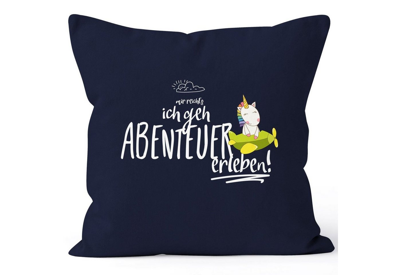 MoonWorks Dekokissen Kissenbezug Einhorn Unicorn Mir reichts ich geh Abenteuer erleben 40x40 Baumwolle MoonWorks® von MoonWorks