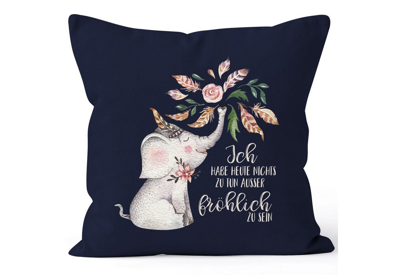 MoonWorks Dekokissen Kissenbezug Elefant Ich habe heute nichts zu tun außer fröhlich zu sein 40x40 Baumwolle MoonWorks® von MoonWorks