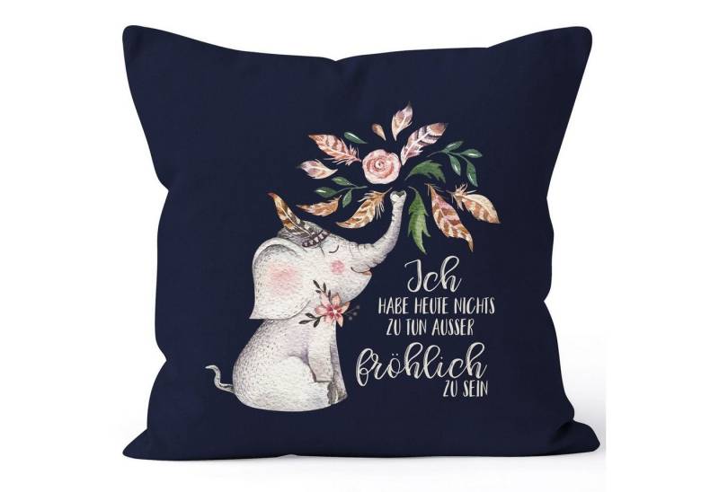 MoonWorks Dekokissen Kissenbezug Elefant Ich habe heute nichts zu tun außer fröhlich zu sein 40x40 Baumwolle MoonWorks® von MoonWorks