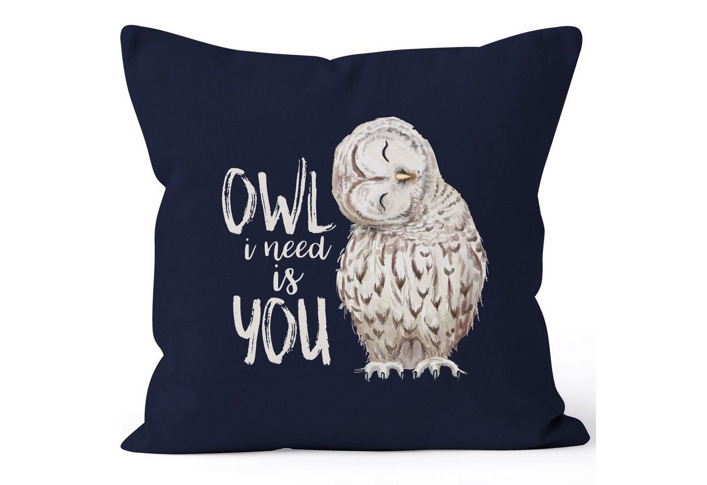 MoonWorks Dekokissen Kissenbezug Owl I need is you All i need is you Liebe Spruch Love Quote lustig verliebt Freund Freundin Kissen-Hülle Deko-Kissen 40x40 Baumwolle MoonWorks® von MoonWorks