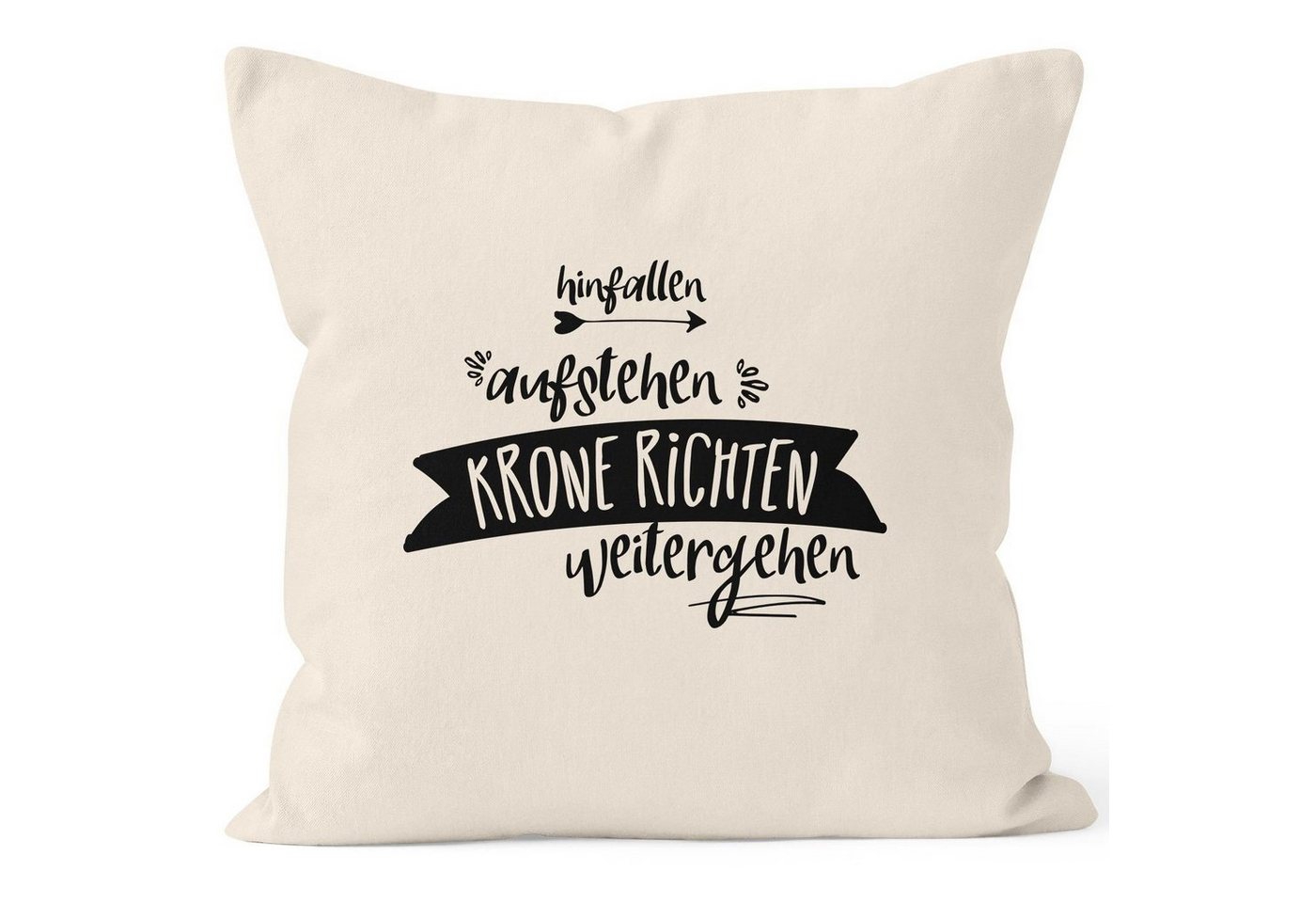 MoonWorks Dekokissen Kissenbezug Spruch Hinfallen, aufstehen, Krone richten, weitergehen Moonworks® von MoonWorks