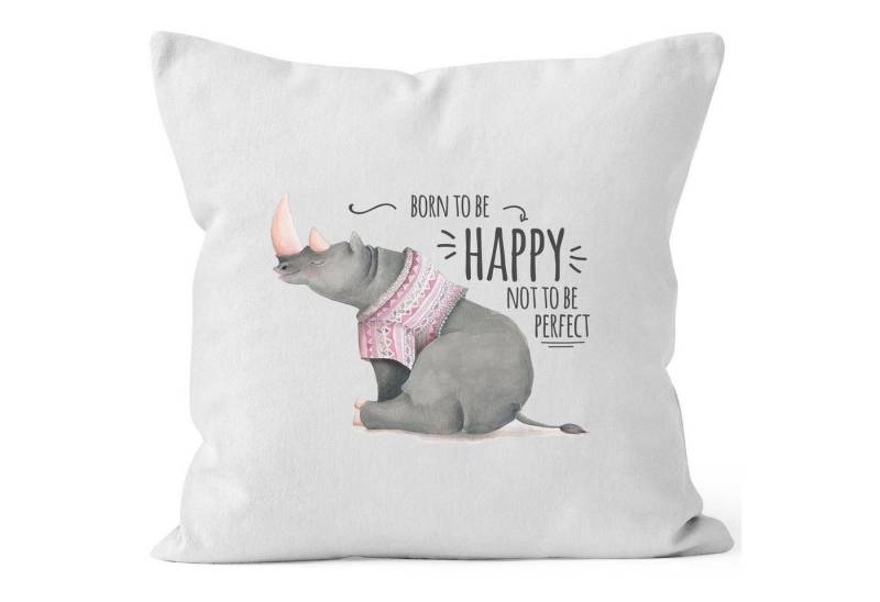 MoonWorks Dekokissen Kissenbezug Spruch Nashorn Born to be happy not to be perfect Quote glücklich fröhlich positives Denken MoonWorks® von MoonWorks