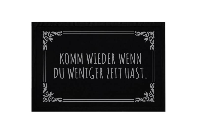 MoonWorks Fußmatte Fußmatte mit Spruch Komm wieder wenn du weniger Zeit hast Sarkasmus, rechteckig von MoonWorks