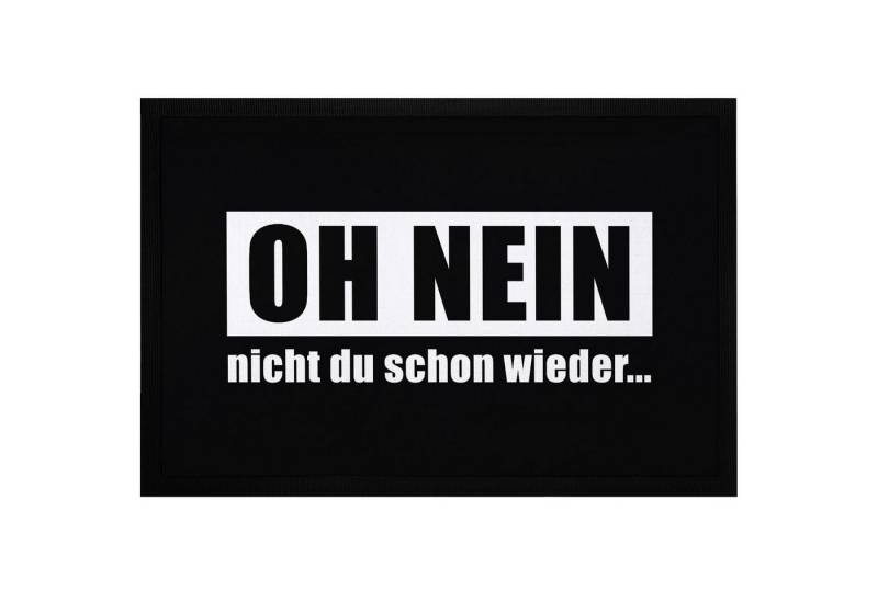 MoonWorks Fußmatte Fußmatte mit Spruch Oh nein nicht du schon wieder Sarkasmus Ironie, rechteckig MoonWorks Fußmatte Fußmatte mit Spruch Oh nein nicht du schon wieder Sarkasmus Ironie, rechteckig von MoonWorks