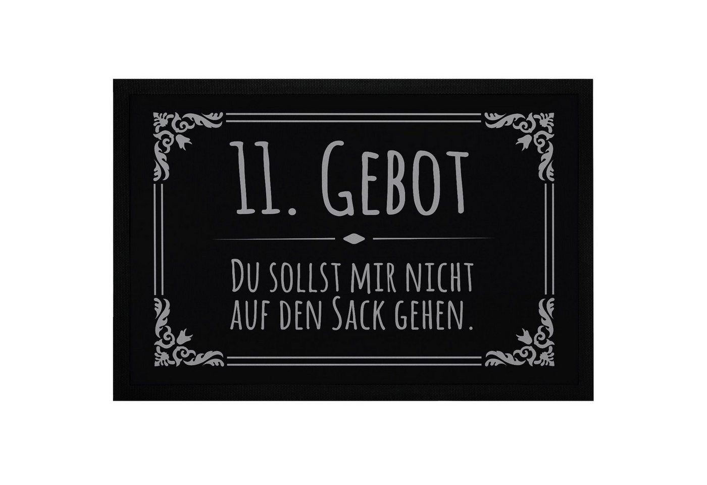 MoonWorks Fußmatte Fußmatte mit lustigem Spruch 11.Gebot: Du sollst mir nicht auf den, rechteckig von MoonWorks
