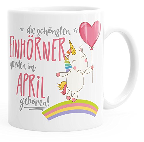 MoonWorks Geschenk-Tasse die schönsten Einhörner werden im April geboren Geburtstags-Tasse einfarbig weiß unisize von MoonWorks