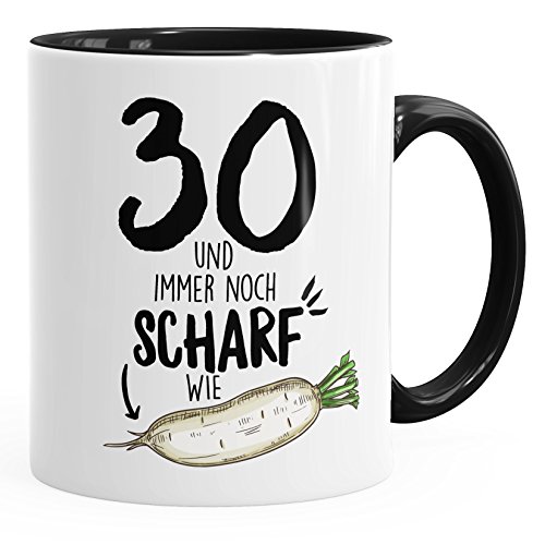 MoonWorks Kaffe-Tasse Geschenk Geburtstag 30 und immer noch scharf wie Rettich lustig Spruch schwarz unisize von MoonWorks