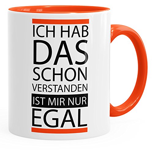 MoonWorks Kaffee-Tasse Ich hab das schon verstanden ist mir nur egal Spruch Tasse mit Innenfarbe orange unisize von MoonWorks