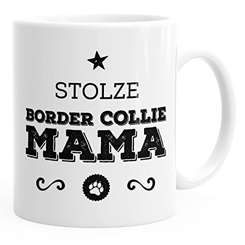 MoonWorks Kaffee-Tasse Stolze Border Collie Mama Border Collie Besitzerin Hundebesitzerin weiß unisize von MoonWorks