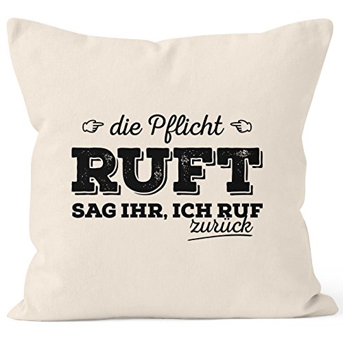 MoonWorks Kissen-Bezug Die Pflicht Ruft. Sag Ihr ich ruf zurück Spruch Kissen-Hülle Deko-Kissen Baumwolle Natur 40cm x 40cm von MoonWorks