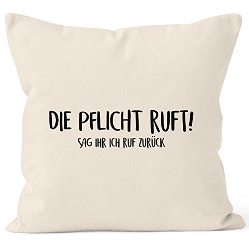 MoonWorks Kissen-Bezug Spruch Die Pflicht Ruft Sag Ihr ich ruf zurück Kissen-Hülle Deko-Kissen Baumwolle Natur 40cm x 40cm von MoonWorks