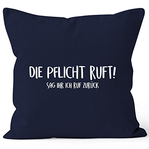 MoonWorks Kissen-Bezug Spruch Die Pflicht Ruft Sag Ihr ich ruf zurück Kissen-Hülle Deko-Kissen Baumwolle Navy 40cm x 40cm von MoonWorks