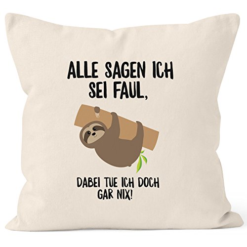 MoonWorks Kissen-Bezug mit Faultier Alle Sagen ich sei faul, dabei tue ich doch gar nix! Kissen-Hülle Deko-Kissen 40x40 Baumwolle Natur Unisize von MoonWorks