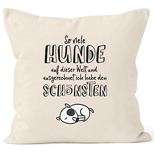 MoonWorks Kissen-Bezug so viele Hunde auf Dieser Welt und ausgerechnet ich Habe den Schönsten Baumwolle Natur 40cm x 40cm MoonWorks Kissen-Bezug so viele Hunde auf Dieser Welt und ausgerechnet ich Habe den Schönsten Baumwolle Natur 40cm x 40cm von MoonWorks