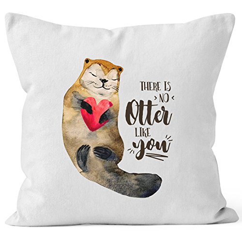 MoonWorks Kissenbezug Geschenk There is no Otter Like You Liebe Spruch Love Quote lustig verliebt Freund Freundin Kissen-Hülle Deko-Kissen weiß 40cm x 40cm von MoonWorks