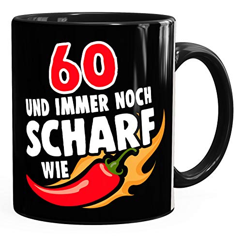 MoonWorks Lustige Kaffee-Tasse Geburtstag 30/40/50/60 und immer noch scharf wie Chilli Spaß 60 schwarz unisize von MoonWorks