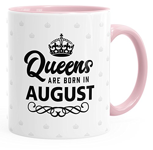 MoonWorks Queens are born in August Geburtstags Spruch Kaffee-Tasse rosa unisize von MoonWorks