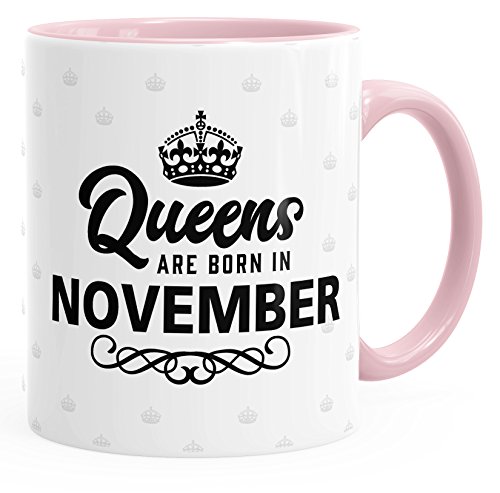 MoonWorks Queens are born in November Geburtstags Spruch Kaffee-Tasse rosa unisize von MoonWorks