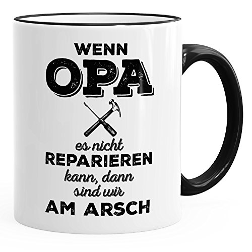 MoonWorks Spruch-Tasse Wenn Opa es nicht reparieren kann dann sind wir am Arsch Kaffee-Tasse Teetasse Keramiktasse schwarz unisize von MoonWorks